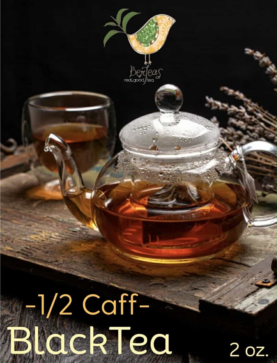 Half (1/2) Caff Black Tea